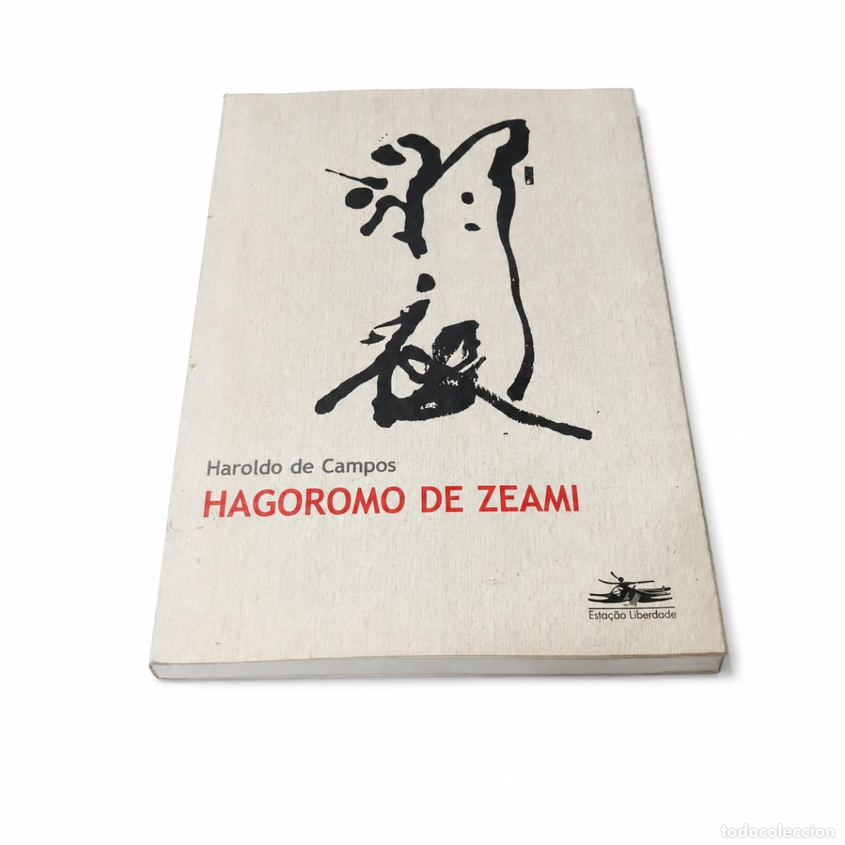 Libros de segunda mano: DE ZHAROLDO DE CAMPOS &ndash; HAGOROMOEAMI. O CHARME SUTIL &ndash; ESTA&Ccedil;&Atilde;O LIBERDADE &ndash; 1993 LM
