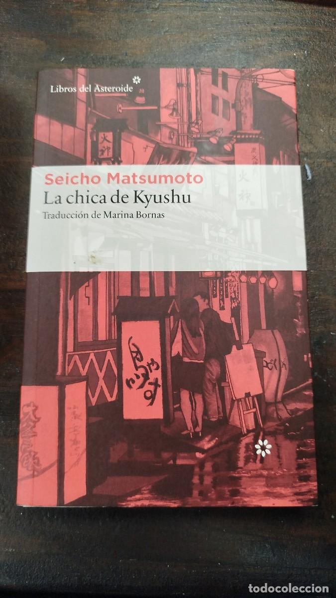 Libros de segunda mano: LA CHICA DE KYUSHU - SEICHO MATSUMOTO, Libros del Asteroide, 2026