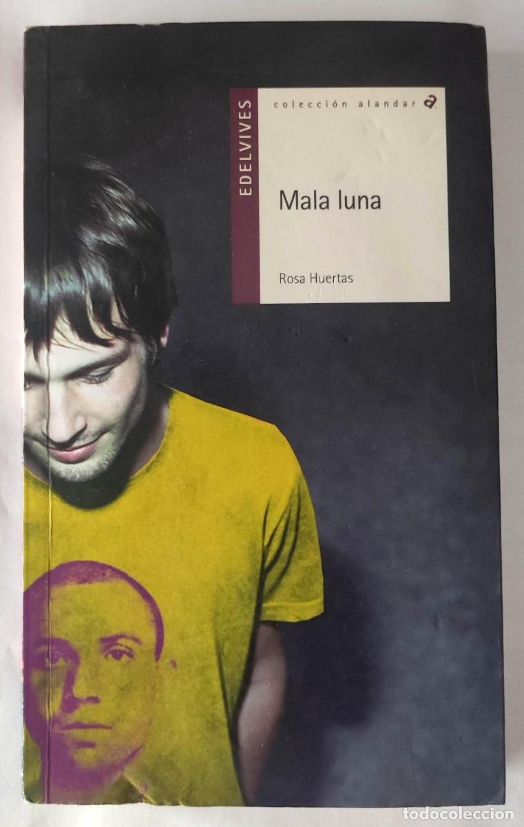 Libros de segunda mano: MALA LUNA - ROSA HUERTAS - (EDITORIAL EDELVIVES)