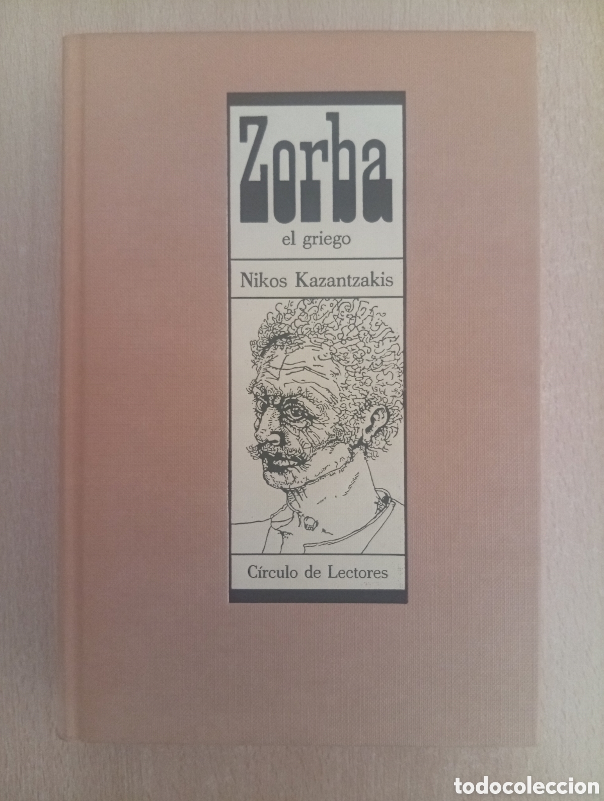 Libros de segunda mano: ZORBA EL GRIEGO. Nikos Kazantzakis. C&iacute;rculo de Lectores