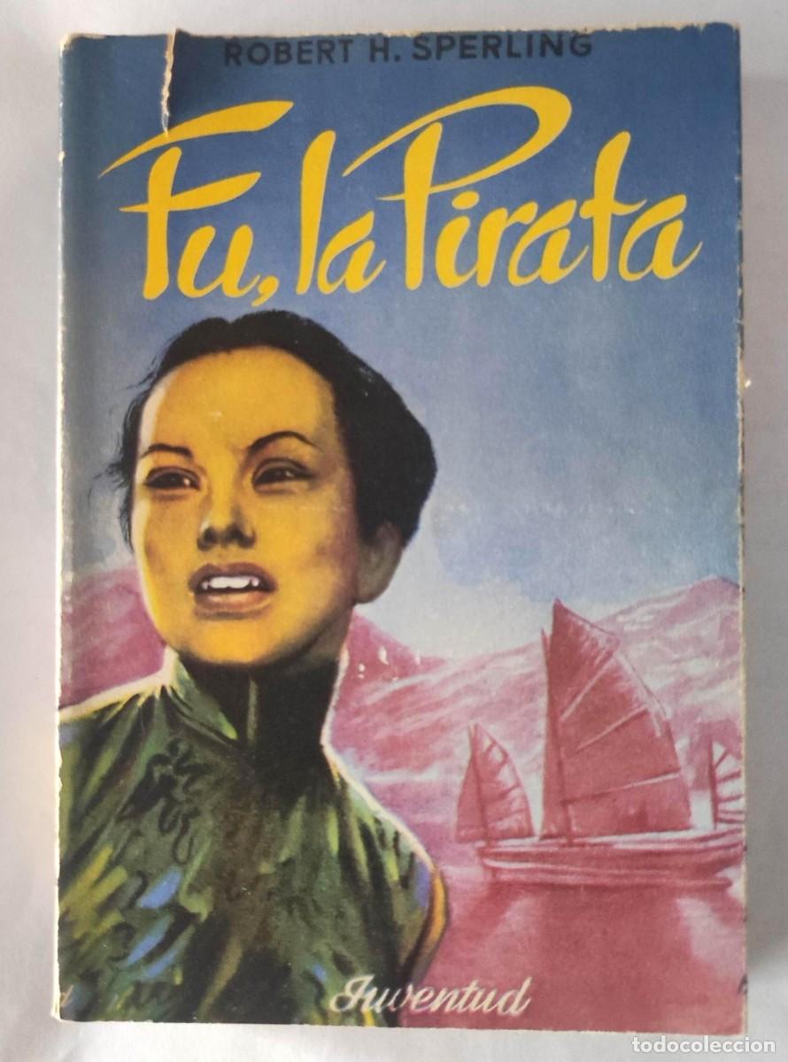 Libros de segunda mano: FU, LA PIRATA - ROBERT H. SPERLING