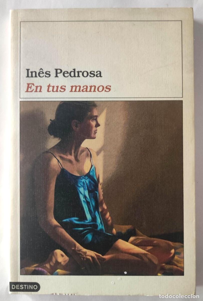 Libros de segunda mano: EN TUS MANOS - IN&Ecirc;S PEDROSA