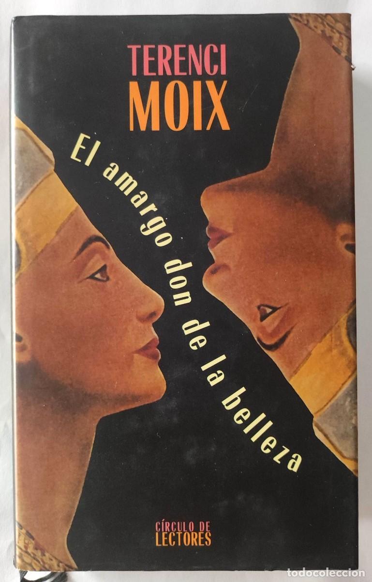 Libros de segunda mano: EL AMARGO DON DE LA BELLEZA - TERENCE MOIX