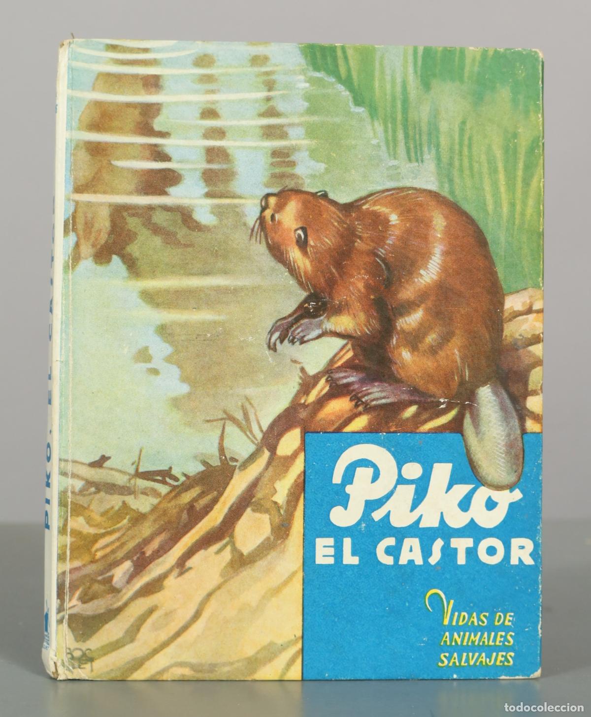 Libros de segunda mano: Piko, el castor - C. Bernard Rutley - Editorial Molino