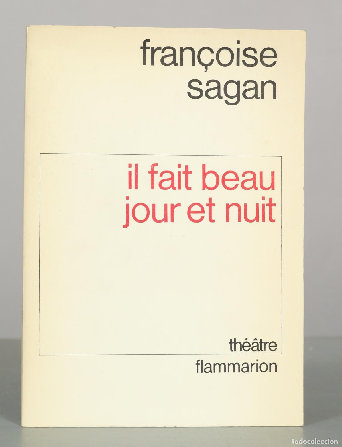 Libros de segunda mano: Il fait beau jour et nuit - Fran&ccedil;oise Sagan - Flammarion