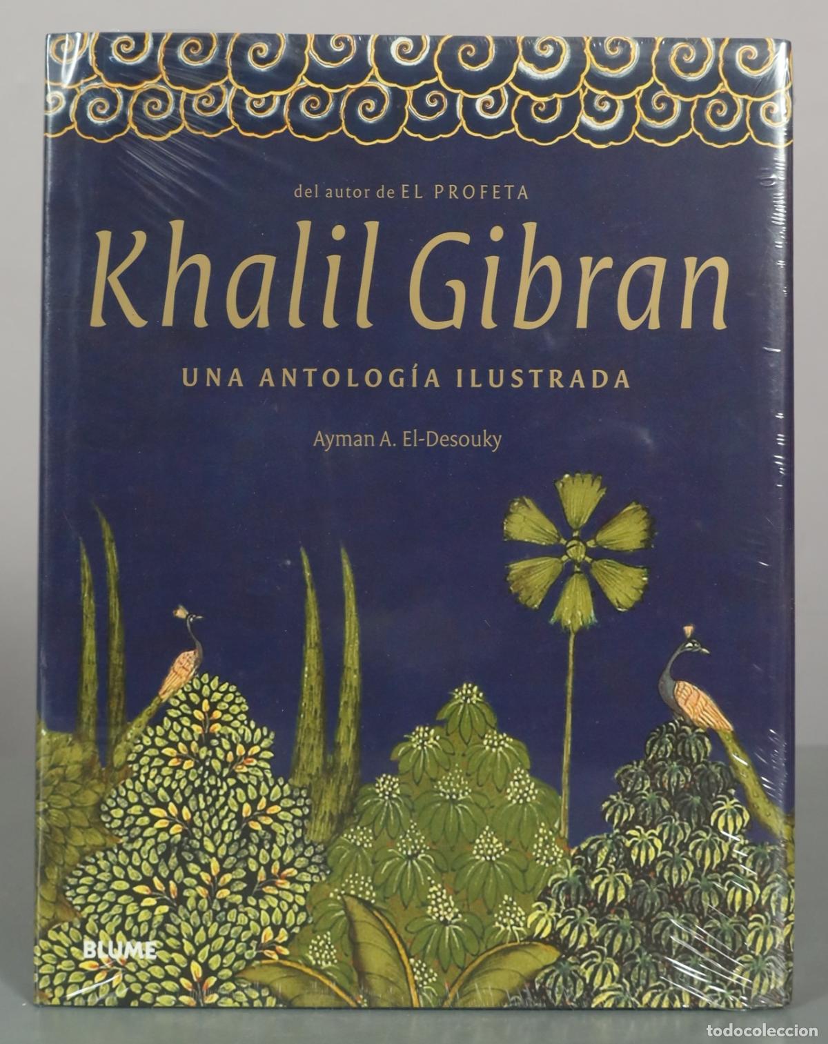 Libros de segunda mano: Khalil Gibran: Una antolog&iacute;a ilustrada - Ayman A. El-Desouky - Editorial Blume PRECINTADO