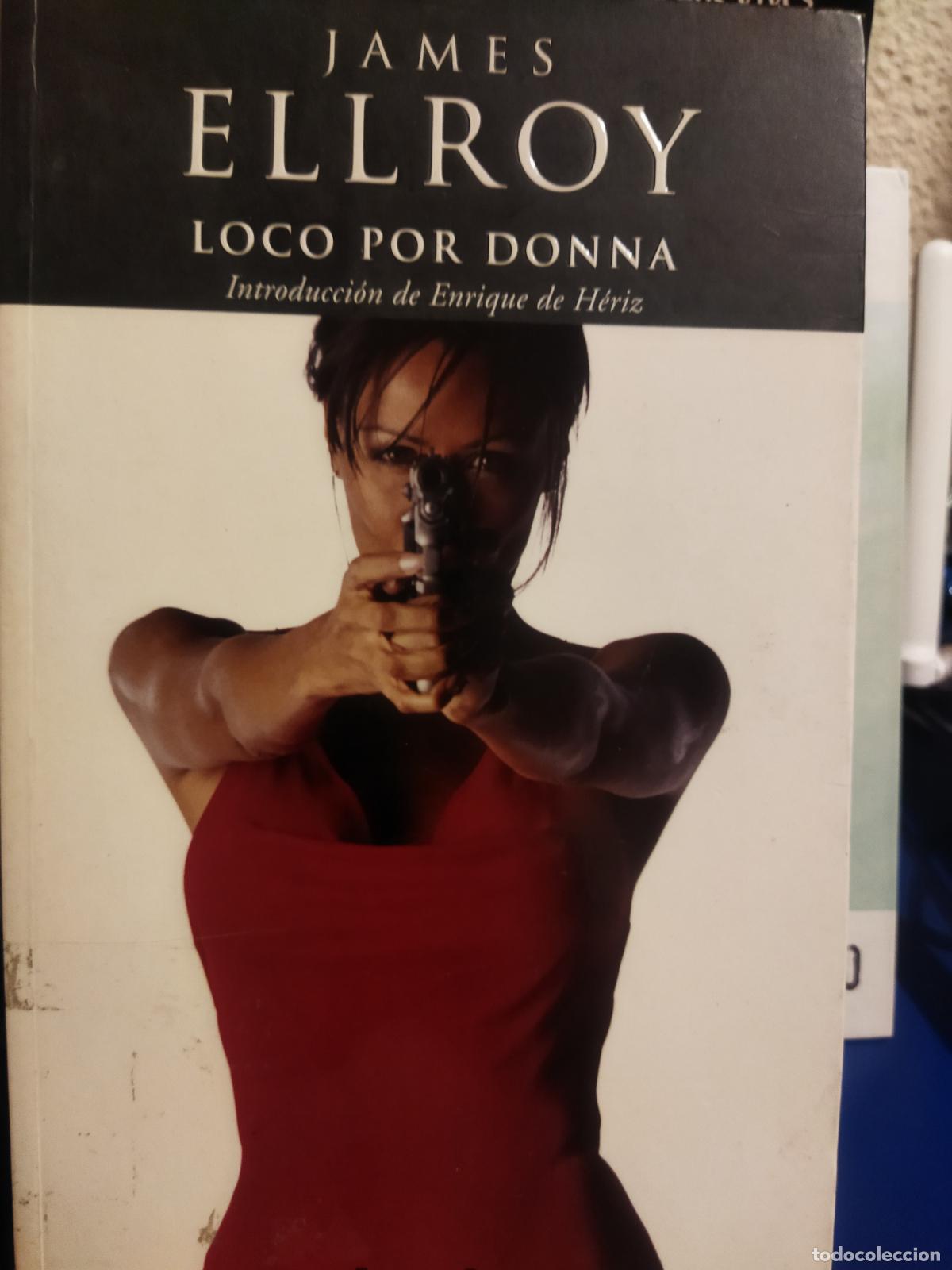 Libros de segunda mano: Loco por Donna james ellroy