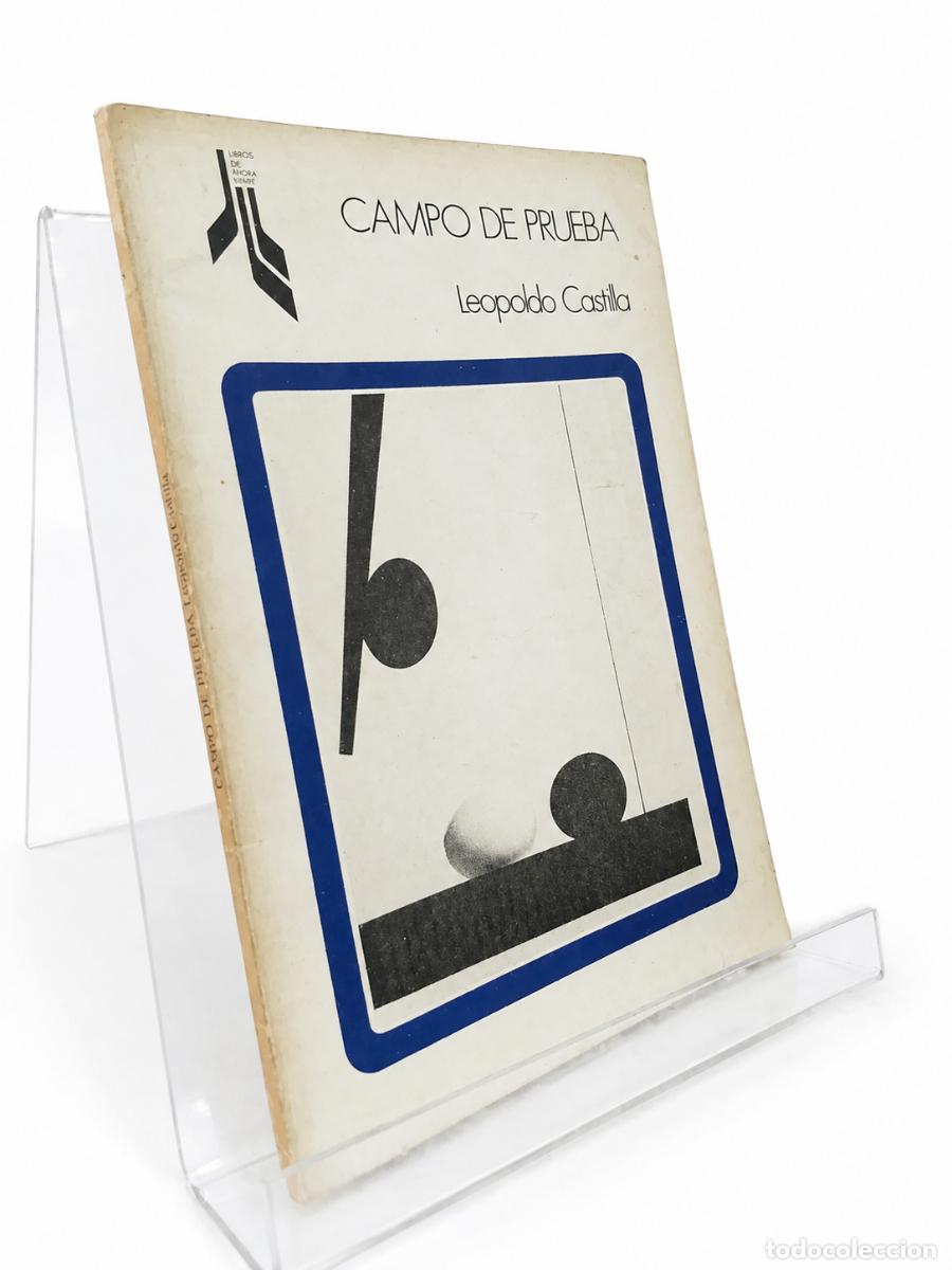 Libros de segunda mano: LEOPOLDO CASTILLA &ndash; CAMPO DE PRUEBA &ndash; LIBROS DE TIERRA FIRME &ndash; 1985 LM