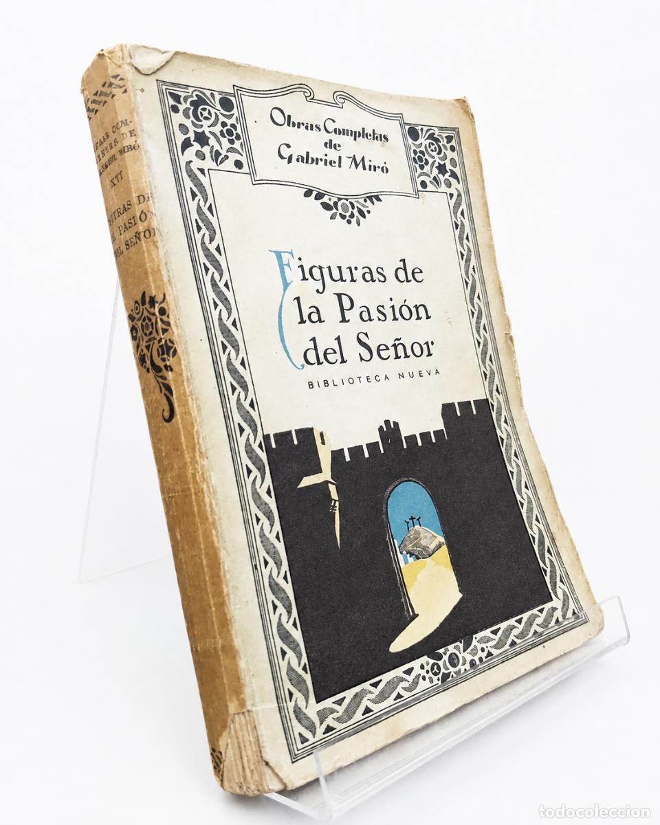Libros de segunda mano: GABRIEL MIR&Oacute; &ndash; FIGURAS DE LA PASI&Oacute;N DEL SE&Ntilde;OR &ndash; BIBLIOTECA NUEVA &ndash; 1928 LM