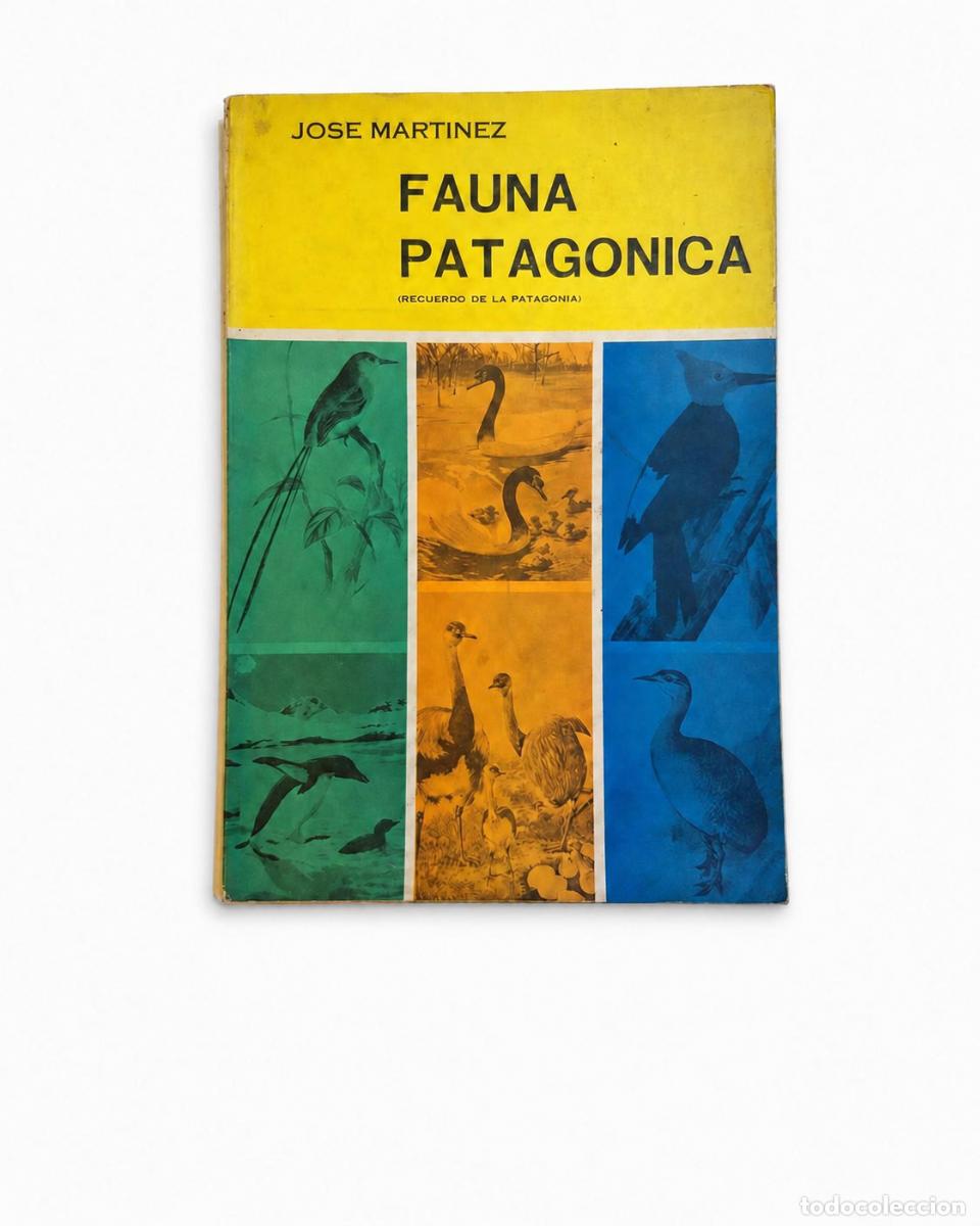 Libros de segunda mano: JOS&Eacute; MART&Iacute;NEZ &ndash; FAUNA PATAG&Oacute;NICA. RECUERDO DE LA PATAGONIA &ndash; COMODORO RIVADAVIA &ndash; LM