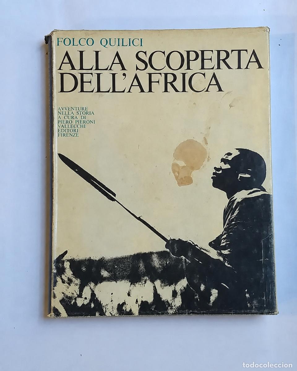 Libros de segunda mano: FOLCO QUILICI &ndash; ALLA SCOPERTA DELL&rsquo;AFRICA. AVVENTURE NELLA STORIA &ndash; VALLECCHI EDITORE &ndash; 1966 LM