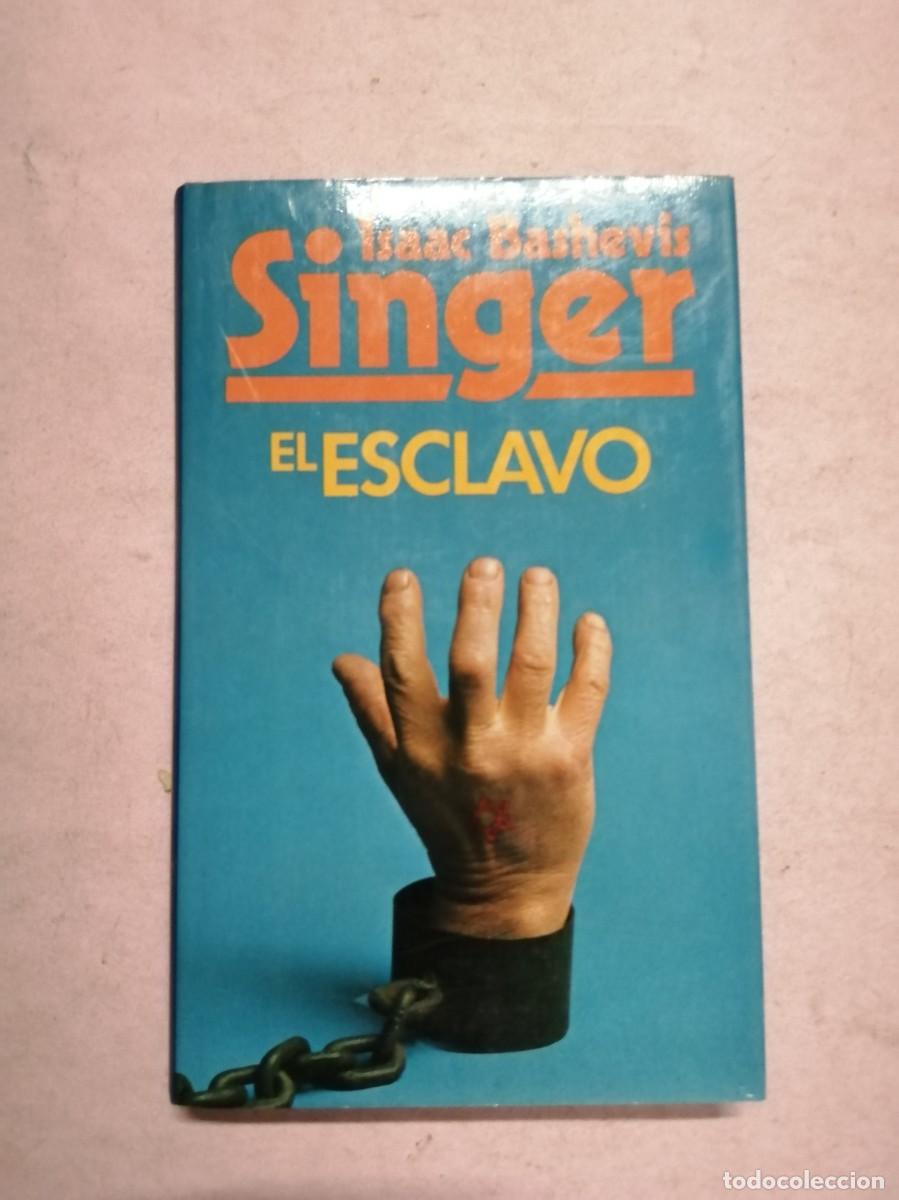 Libros de segunda mano: EL ESCLAVO (ISAAC BASHEVIS SINGER)