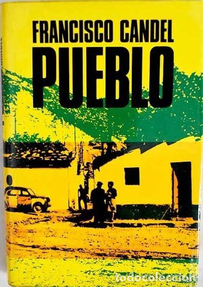 Libros de segunda mano: Francisco Candel - Los importantes: Pueblo. Ed. Destino 1970
