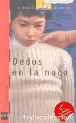 Libros de segunda mano: Dedos en la Nuca - Asun Balzola - Ediciones Sm - El Barco de Vapor Roja, 100
