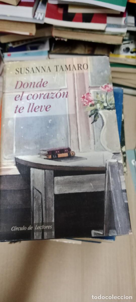 Libros de segunda mano: DONDE EL CORAZON TE LLEVE SUSANNA TAMARO LIBRO G-FORT