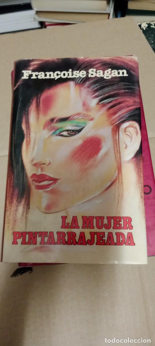 Libros de segunda mano: La mujer pintarrajeada.- Sagan, Francoise LIBRO G-FORT