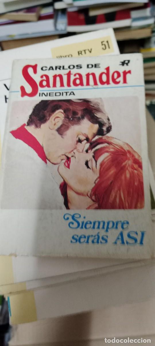 Libros de segunda mano: CARLOS DE SANTANDER SIEMPRE SERA ASI LIBRO G-FORT