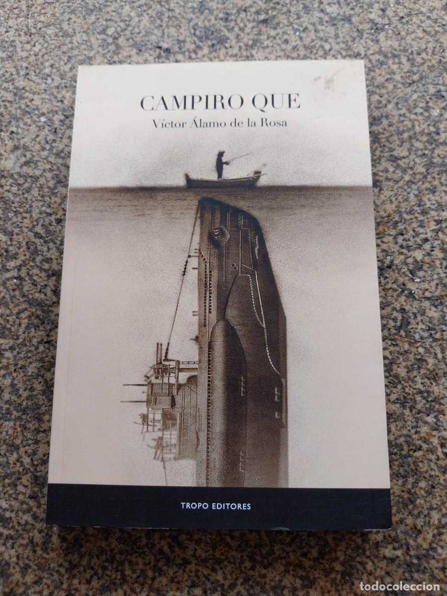 Libros de segunda mano: CAMPIRO QUE -- VICTOR ALAMO DE LA ROSA -- TROPO EDITORES --