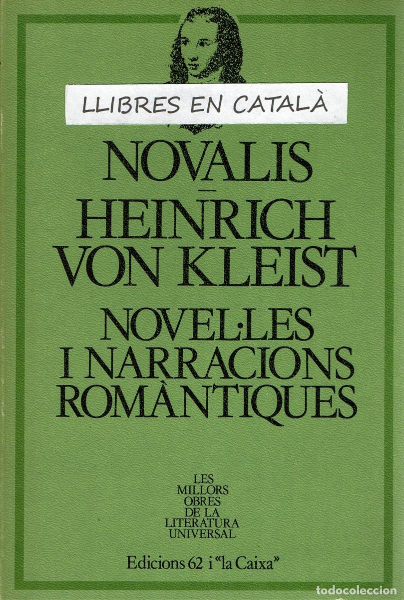 Libros de segunda mano: Novalis / Heinrich Von Kleist / Novel&middot;les i narracions rom&agrave;ntiques / Les millors obres literatura