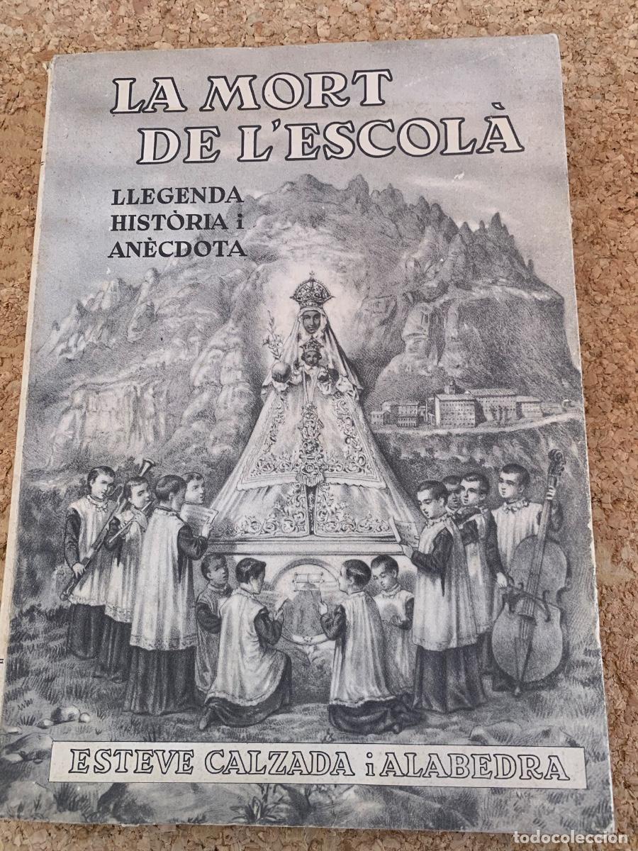 Second hand books: La mort de L&rsquo;escol&agrave;. Llegenda, hist&ograve;ria i an&egrave;cdota (bols 49)