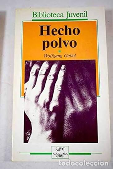 Gebrauchte B&uuml;cher: Hecho Polvo - Wolfgang Gabel - Alfaguara Infantil - Juvenil, N&ordm; 135