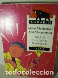 Gebrauchte B&uuml;cher: Diario de un Xoven Mani&aacute;tico - Aidan Macfarlane /ann Mcpherson - Editorial Xerais - Xabar&iacute;n, 46