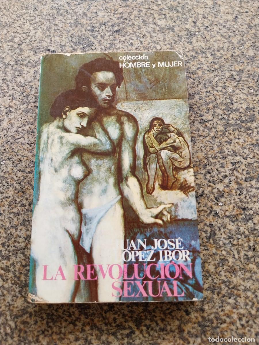 Libros de segunda mano: LA REVOLUCION SEXUAL -- JUAN JOSE LOPEZ IBOR --