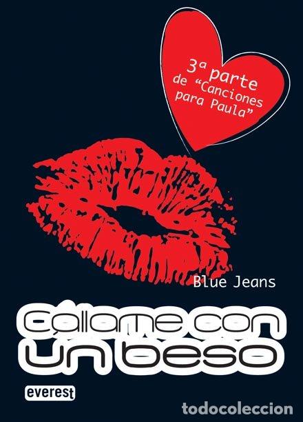 Libros de segunda mano: C&aacute;llame con un Beso: 3&ordf; Parte de &rdquo;Canciones para Paula&rdquo; - Blue Jeans - Editorial Everest - Bolsillo