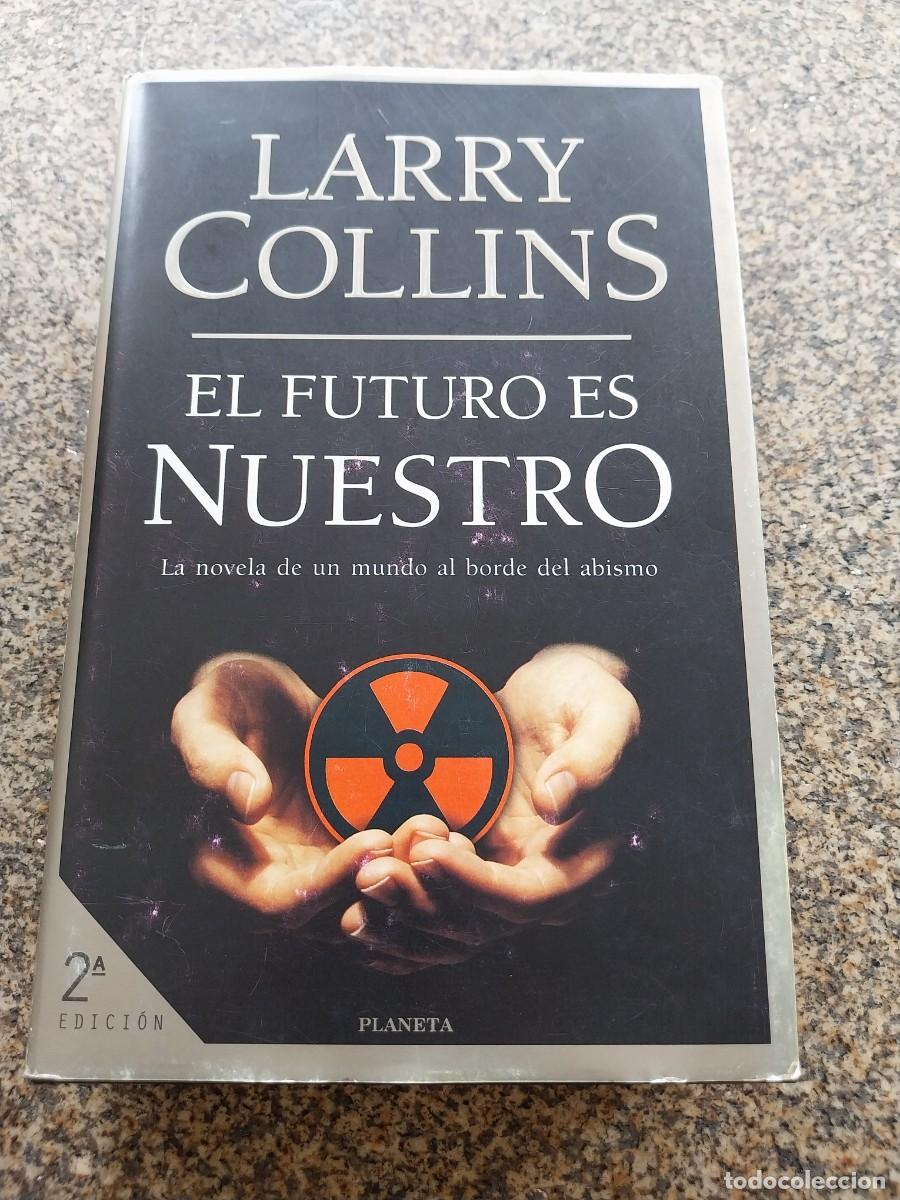 Libros de segunda mano: EL FUTURO ES NUESTRO -- LARRY COLLINS -- PLANETA --