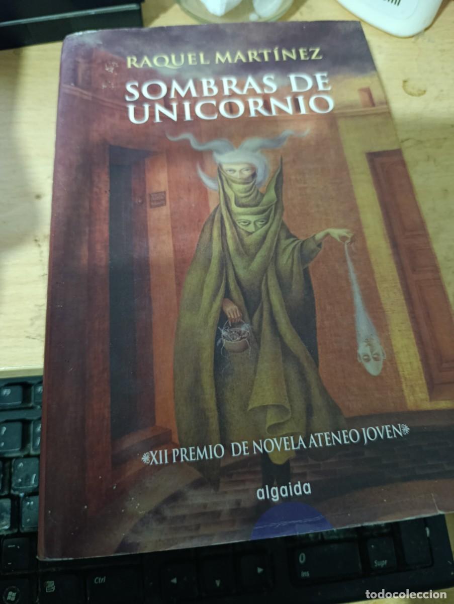 Libros de segunda mano: SOMBRAS DE UNICORNIO. RAQUEL MARTINEZ. EST32B3