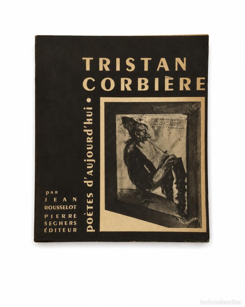 Libros de segunda mano: JEAN ROUSSELOT &ndash; TRISTAN CORBI&Egrave;RE &ndash; PIERRE SEGHERS &Eacute;DITEUR &ndash; LM