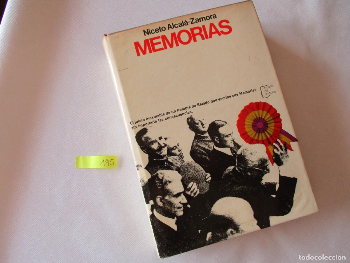 Libros de segunda mano: LIBRO &rdquo; MEMORIAS DE NICETO ALCALA ZAMORA &rdquo; 1977 , PLANETA , EXCELENTE CONSERVACION