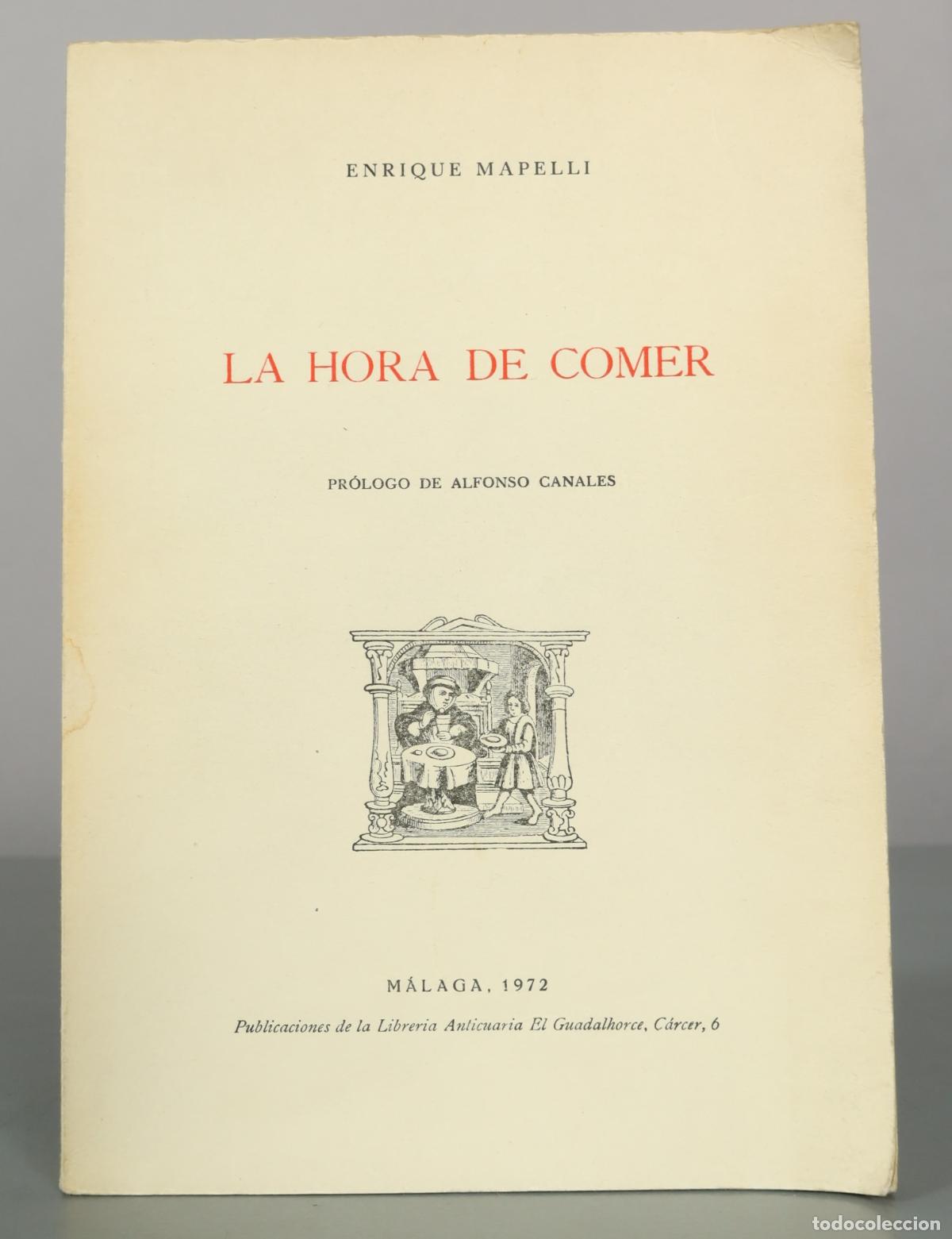 Livros em segunda m&atilde;o: La hora de comer - Enrique Mapelli - Librer&iacute;a Anticuaria El Guadalhorce DEDICADO AUTOGRAFO AUTOR