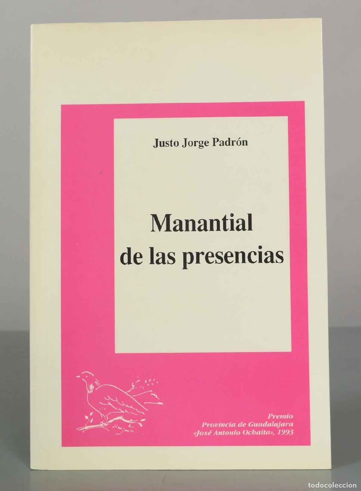 Livros em segunda m&atilde;o: Manantial de las presencias - Justo Jorge Padr&oacute;n - Editorial Diputaci&oacute;n de Guadalajara