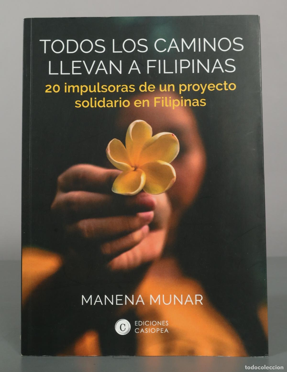 Livros em segunda m&atilde;o: Todos los caminos llevan a Filipinas - Manena Munar - Ediciones Casiopea DEDICADO AUTOGRAFO AUTOR