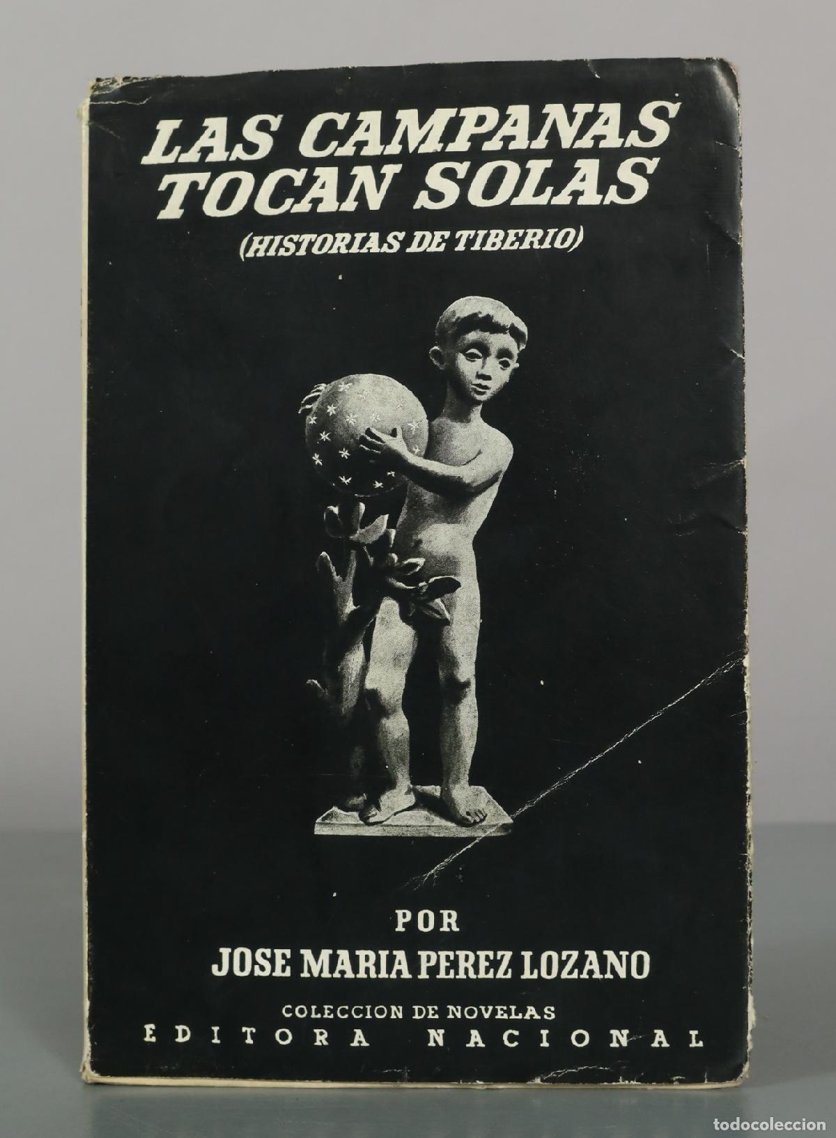 Libros de segunda mano: Las campanas tocan solas (Historias de Tiberio) - Jos&eacute; Mar&iacute;a P&eacute;rez Lozano - Editora Nacional