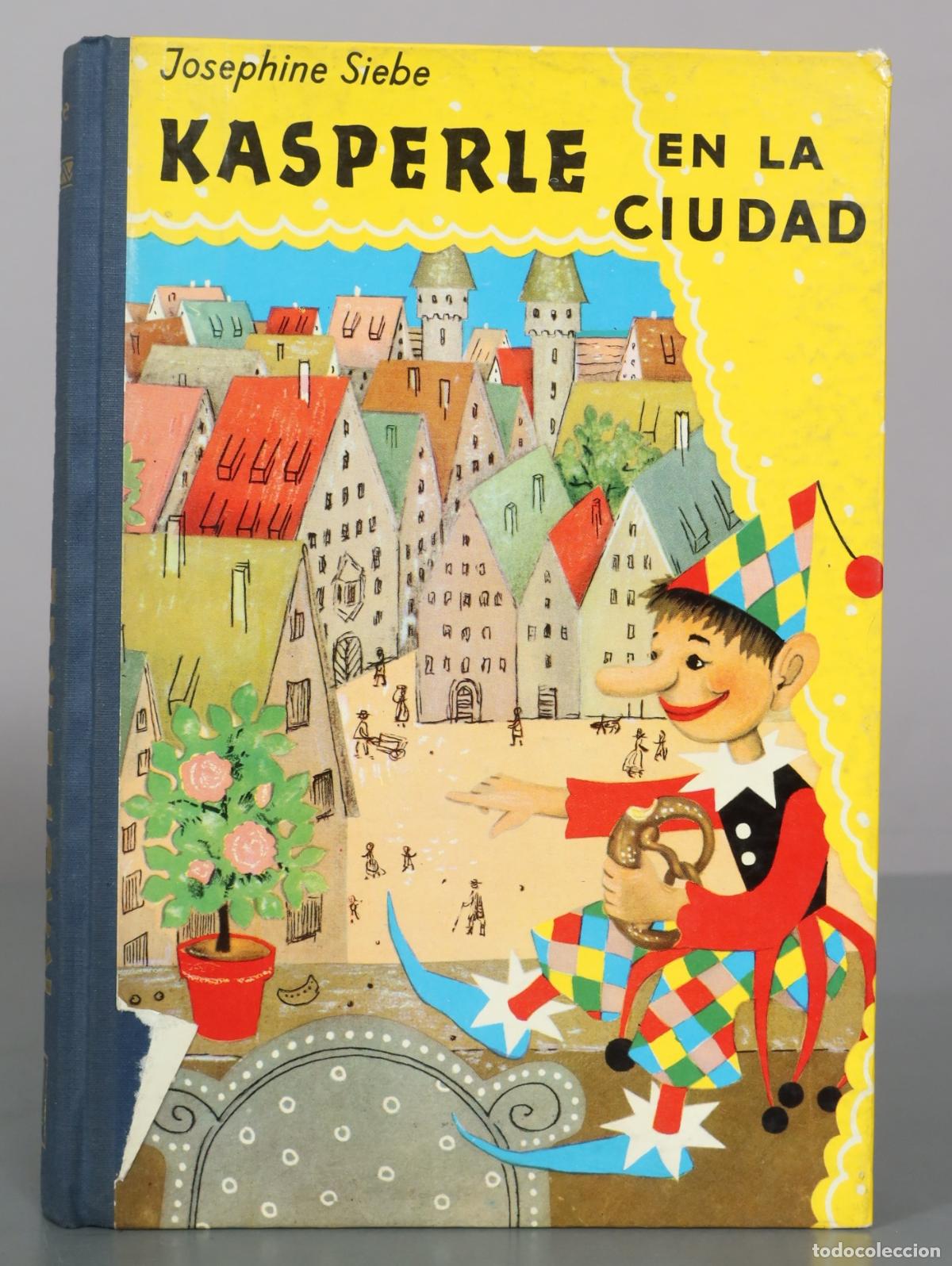 Libros de segunda mano: K&aacute;sperle en la ciudad - Josephine Siebe - Editorial Noguer