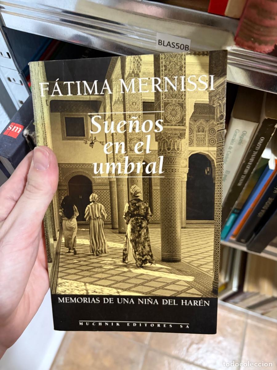 Libros de segunda mano: BLAS50B F&aacute;tima Mernissi, Sue&ntilde;os en el umbral. Memorias de una ni&ntilde;a del har&eacute;n, Muchnik Editores SA