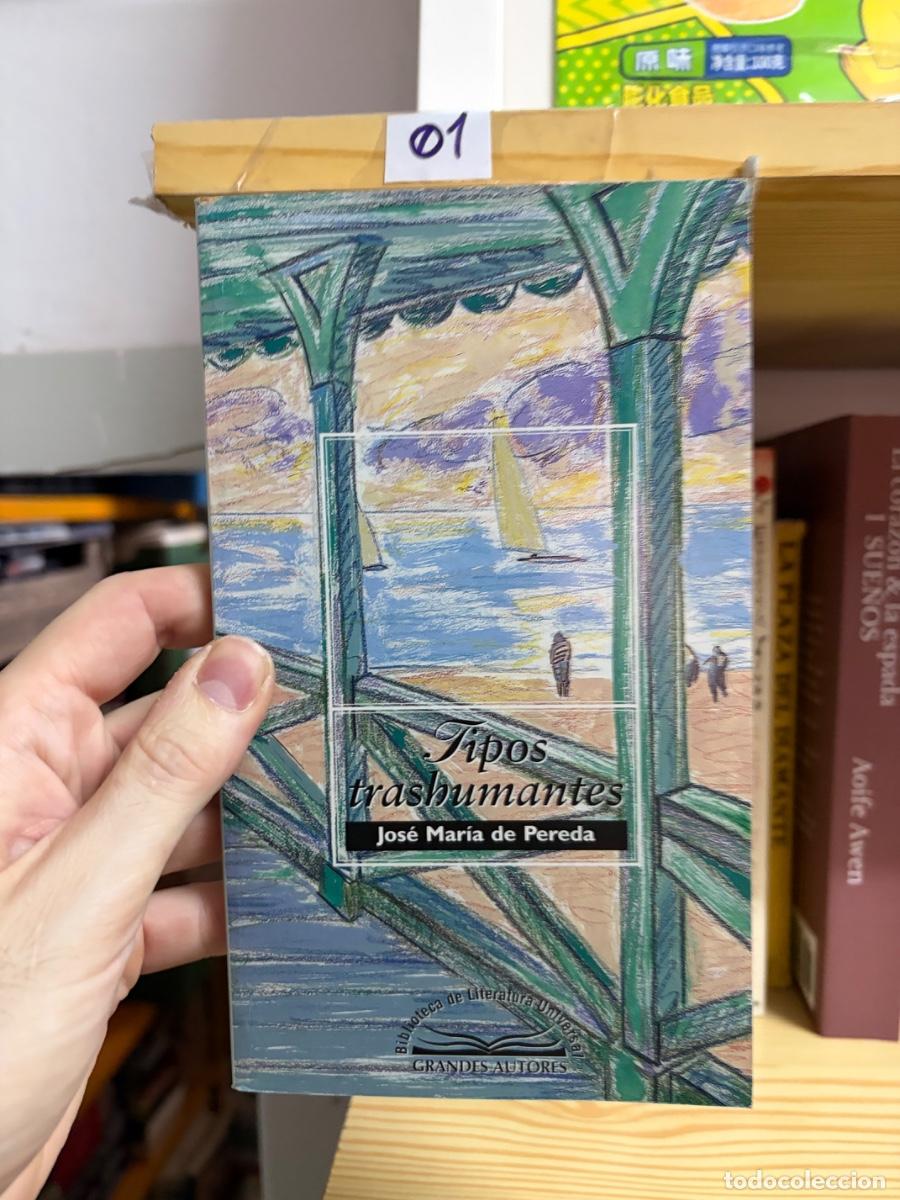 Libros de segunda mano: 01 Jos&eacute; Mar&iacute;a de Pereda, Tipos trashumantes, Biblioteca de Literatura Universal Grandes Autores