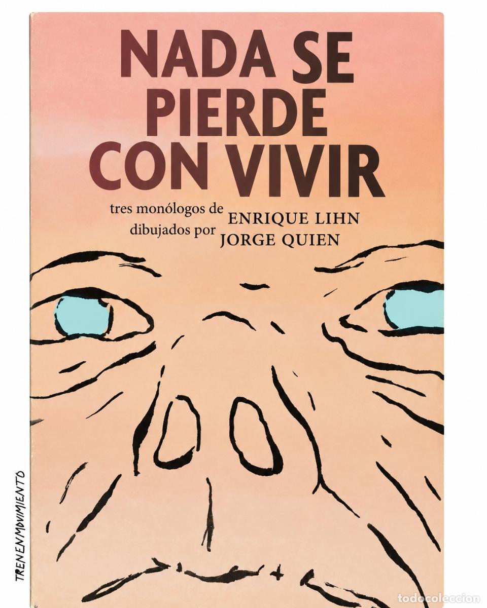 Libros de segunda mano: ENRIQUE LIHN / JORGE QUIEN &ndash; NADA SE PIERDE CON VIVIR LM