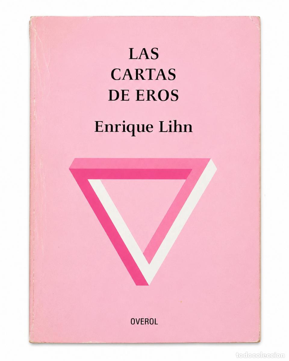 Libros de segunda mano: ENRIQUE LIHN &ndash; LAS CARTAS DE EROS &ndash; EDICIONES OVEROL &ndash; 2016 LM