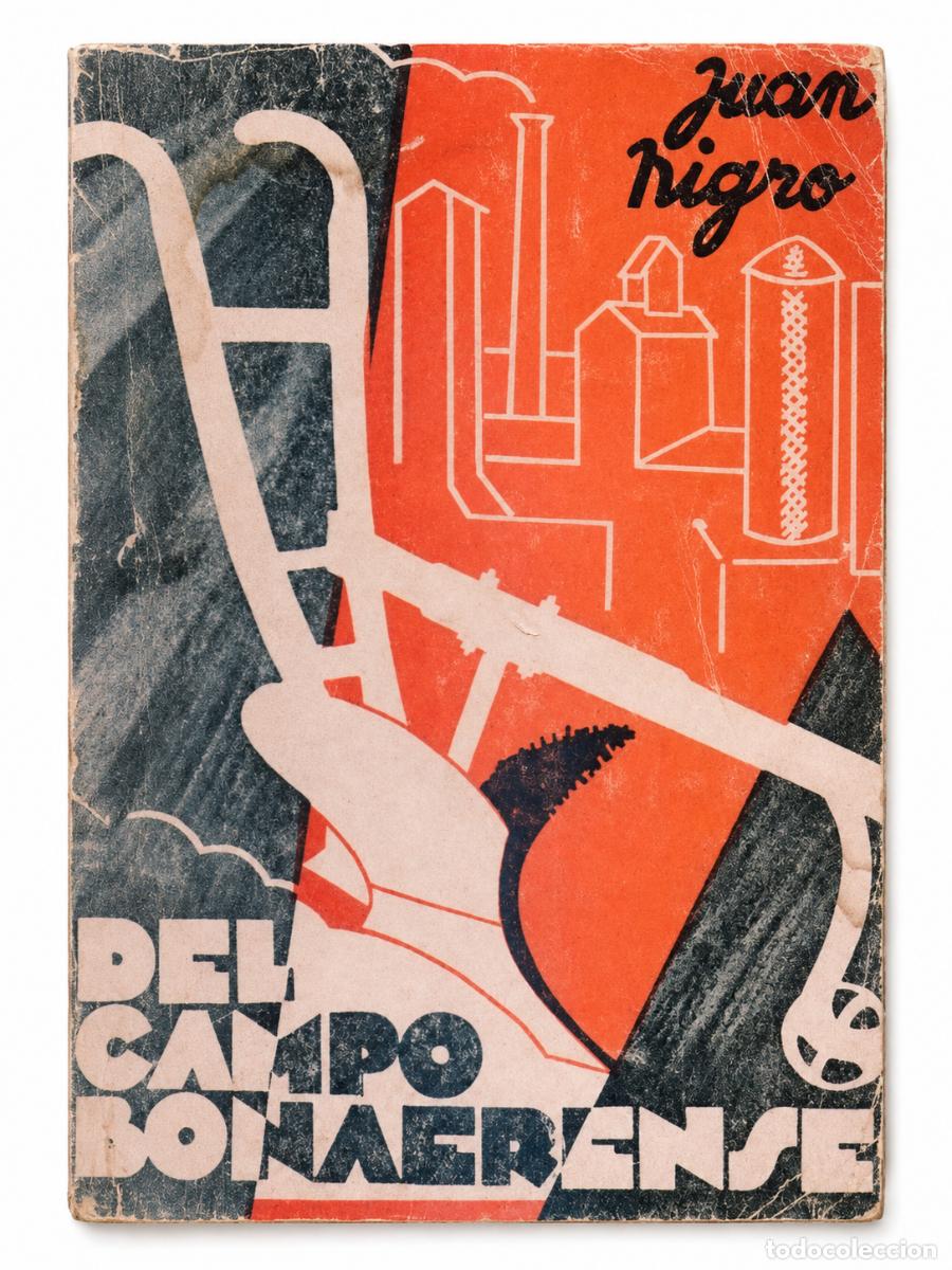Libros de segunda mano: JUAN NIGRO &ndash; DEL CAMPO BONAERENSE &ndash; TALLER TIPOGR&Aacute;FICO EL F&Eacute;NIX &ndash; 1937 LM