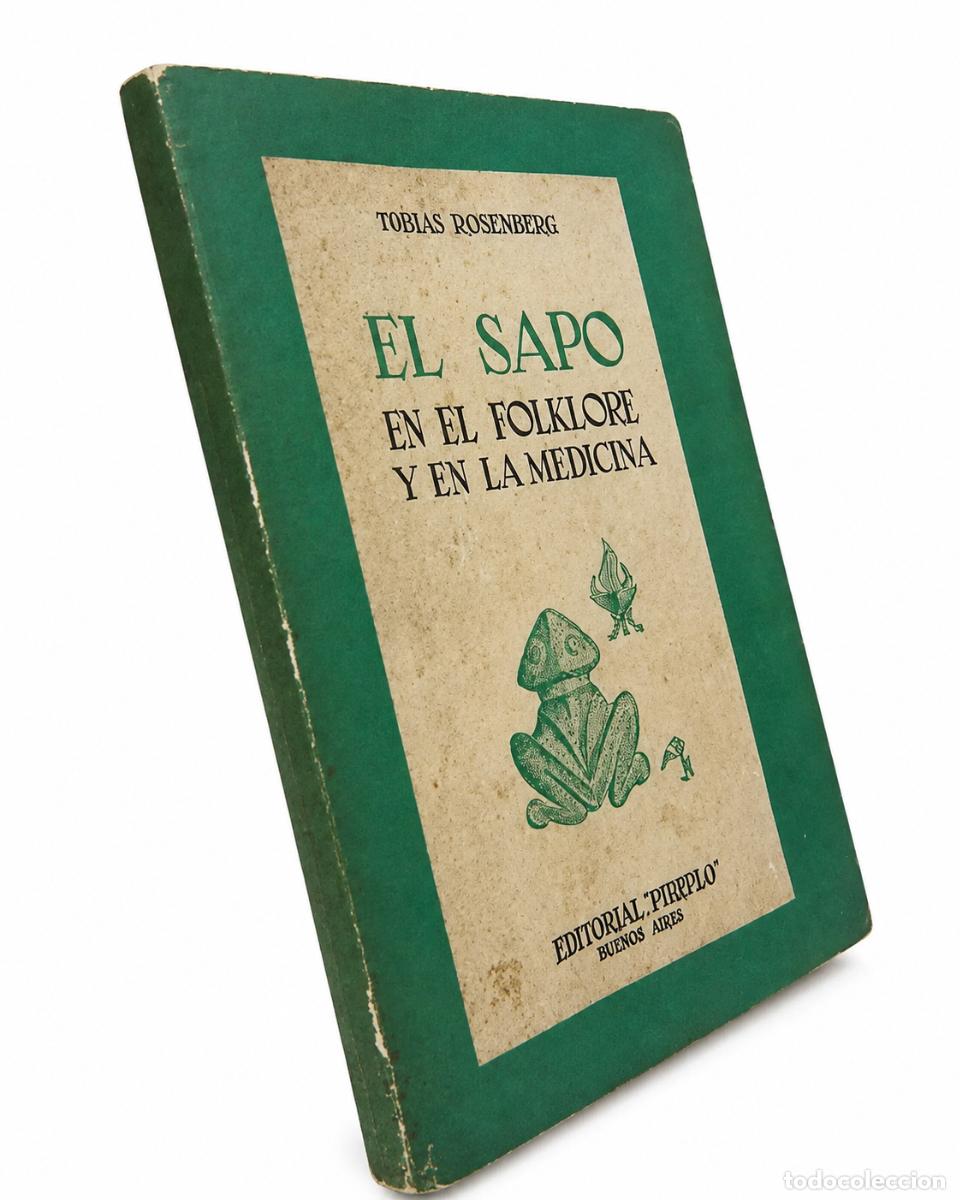 Libros de segunda mano: TOBIAS ROSENBERG &ndash; EL SAPO EN EL FOLKLORE Y EN LA MEDICINA &ndash; EDITORIAL PERIPLO &ndash; LM