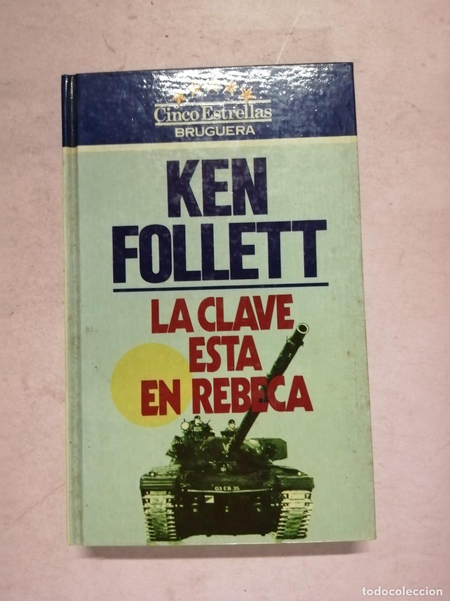 Libros de segunda mano: LA CLAVE ESTA EN REBECA (KEN FOLLETT)