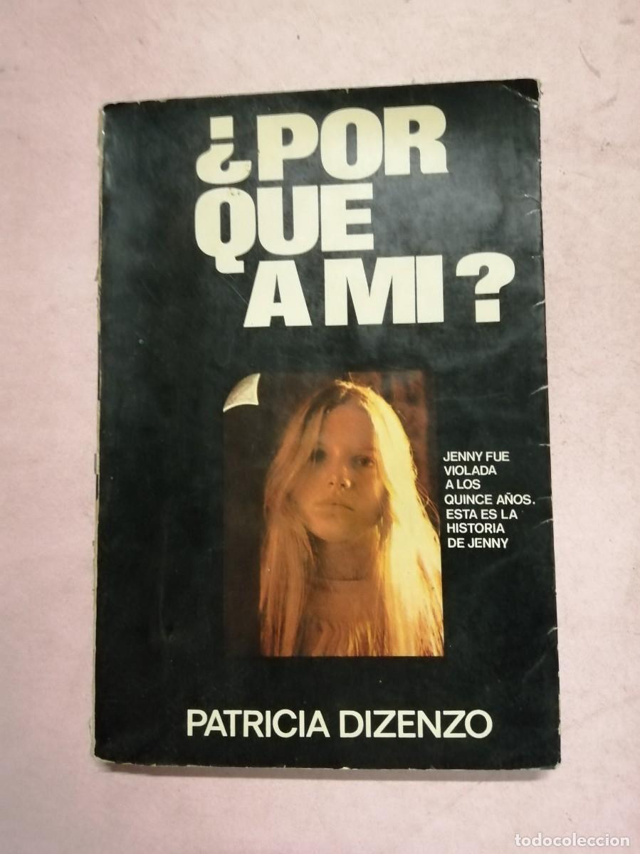 Libros de segunda mano: POR QUE A MI? (PATRICIA DICENZO)