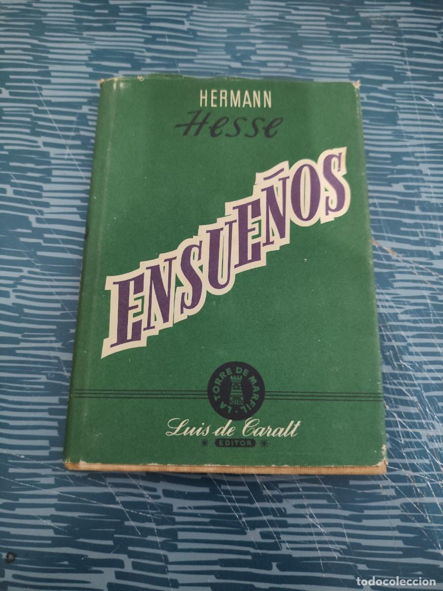Libros de segunda mano: ENSUE&Ntilde;OS,HERMANN HESSE,LUIS DE CARALT EDITOR,1950,154 P&Aacute;GINAS .