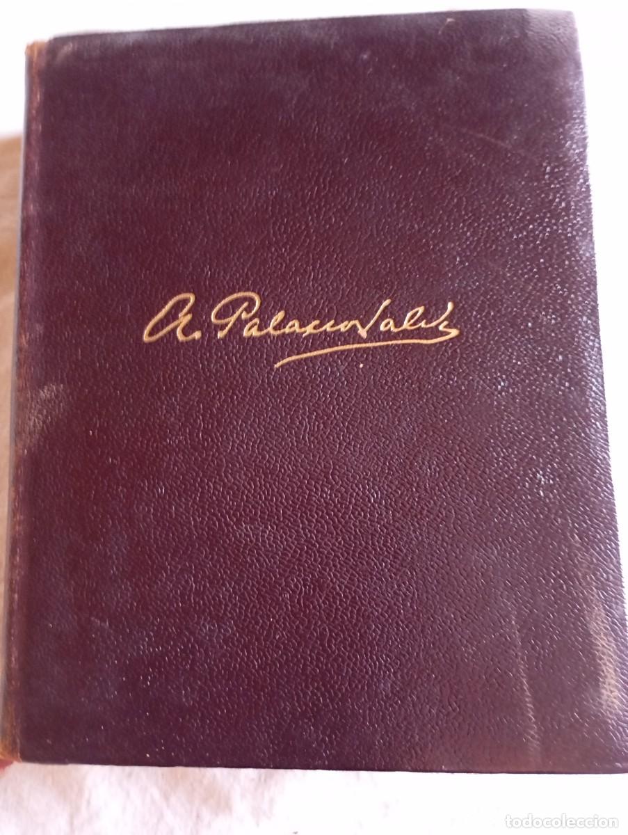 Libros de segunda mano: OFERTA: Obras de ARMANDO PALACIO VALD&Eacute;S (15 libros entre 1921-1957)