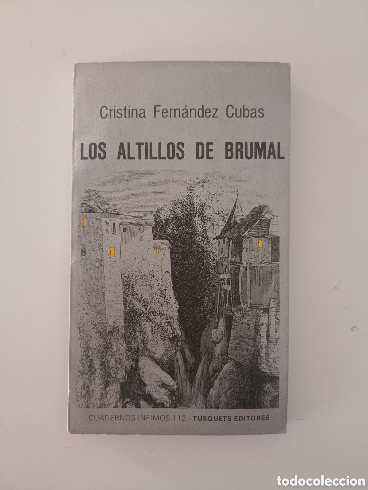 Libros de segunda mano: Cristina Fern&aacute;ndez Cubas - Los altillos de Brumal (Tusquets, 1983) Cuadernos &iacute;nfimos