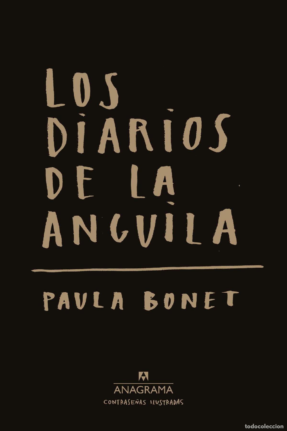 Libros de segunda mano: Los diarios de La anguila. - Bonet, Paula.