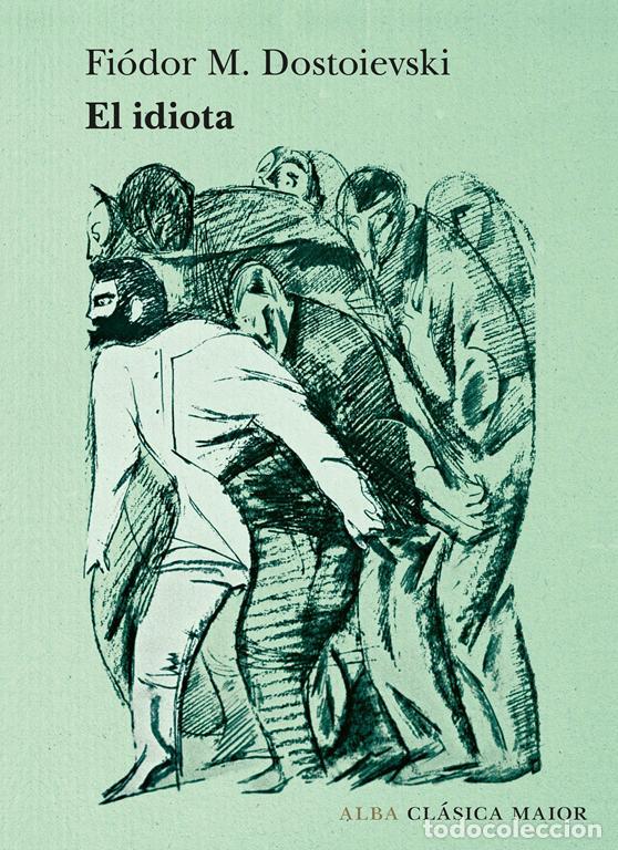 Libros de segunda mano: El idiota. - Dostoievski, Fi&oacute;dor M..
